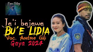 BUE LIDIA 📀📀 jai bajawa 💥💥ASIK ASIKVoc Andre gili  EMA TETHY [upl. by Henni185]