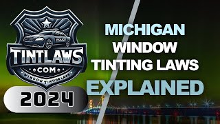 Michigan Tint Laws 2024  Know Your Legal Limit [upl. by Ecyarg]