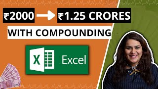 ₹2000 to 125 CRORES with Power of Compounding  Easy EXCEL Calculation  Gurleen Kaur Tikku [upl. by Ylsel]