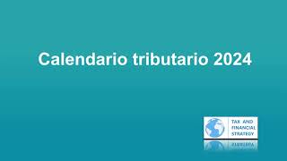 Calendario tributario automatizado 2024 [upl. by Ettelrac]