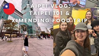 Taipei 🇹🇼 Vlog Taipei 101 Observatory Din Tai Fung  Ximending Food Trip [upl. by Yuzik]