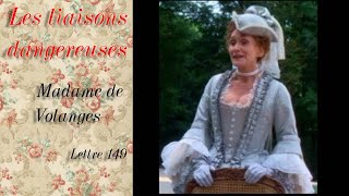 Les liaisons dangereuses  Madame de Volanges  Lettre 149 [upl. by Aroon]