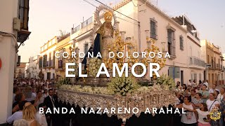 4K  CORONA DOLOROSA 2024  EL AMOR Banda Nazareno Arahal [upl. by Chrissa]