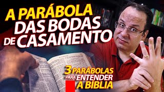 A parábola das bodas de casamento Estudo bíblico sobre Mt 22  3 parábolas para entender a bíblia [upl. by Ane]