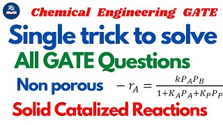 Solid catalyzed gaseous reactions all GATE Questions  Chemical Reaction Engineering  best trick [upl. by Direj]