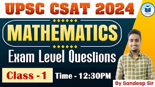 UPSC CSAT 2024  Mathematics  Exam Level Questions  Class 1  Civilstap [upl. by Cavill]