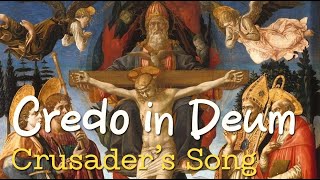 CREDO IN DEUM  Crusaders Gregorian Music [upl. by Eikcir511]