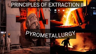 PYROMETALLURGY  Understanding The Thermodynamics Of Pyrometallurgy [upl. by Ahcarb]