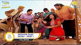 MISSION SAAF SAFAI I PART 1 I FULL MOVIE I Taarak Mehta Ka Ooltah Chashmah  तारक मेहता [upl. by Francklin]