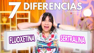 7 DIFERENCIAS ENTRE LA FLUOXETINA Y LA SERTRALINA [upl. by Onitram]