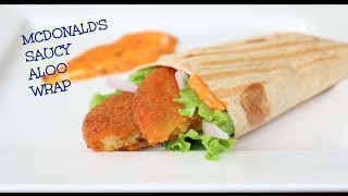 McDonalds Saucy Aloo Wrap Recipe  Chipotle wrap recipe  Veg Wrap [upl. by Ateval]