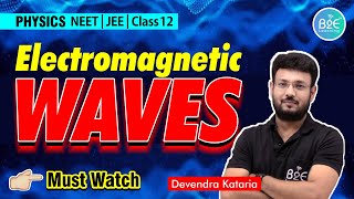 Electromagnetic Waves in One Shot  Class 12th  Complete Chapter 8  JEE  NEET  Physics [upl. by Nob202]