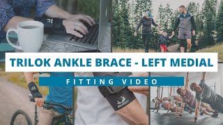 BioSkin TriLok Ankle Brace Fitting Instructions  Left Medial Application [upl. by Neelram]