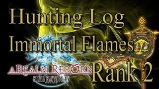 Final Fantasy XIV A Realm Reborn  Immortal Flames Rank 2  Hunting Log Guide [upl. by Atinek]