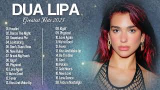 Dua Lipa Greatest Hits 2023  Best Pop Songs Playlist [upl. by Carrnan]