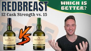 Heres which one you should buy  Redbreast 15 vs 12 Cask Strength [upl. by Aitra]