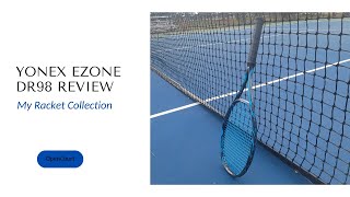 Yonex Ezone DR 98 Racket Review  My Racket Collection [upl. by Ahsilet]