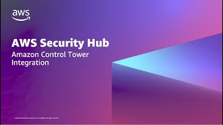 AWS Security Hub integration with AWS Control Tower  Amazon Web Services [upl. by Gibbie]