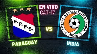 Paraguay vs India  Mundial C17 Fútbol de Salón 2024 [upl. by Ibot945]