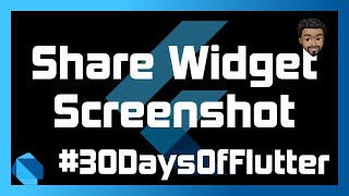 Share Widget Screenshots with Flutter  Day 09  30DaysOfFlutter [upl. by Ysirhc]