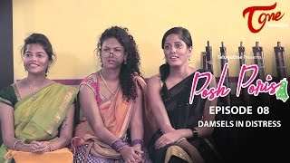 Posh Poris  Episode 8  Damsels In Distress  Telugu Web Series  by Aparna Malladi  WebSeries [upl. by Jesselyn]