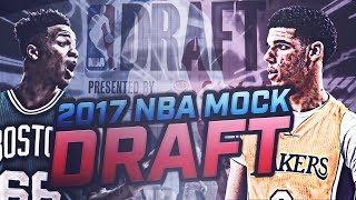 2017 NBA MOCK DRAFT PREDICTIONS [upl. by Alam]