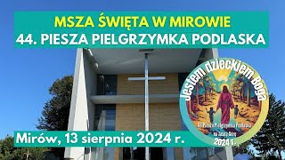 MSZA ŚWIĘTA  Mirów 13 sierpnia 2024 r  godz 1800  transmisja na żywo [upl. by Alik577]