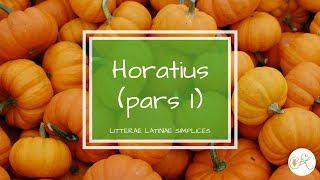 Quintus Horatius Flaccus pars I  Latin language podcast  Litterae Latinae Simplices 31 [upl. by Sandeep]