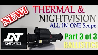 Part 3  3 DNT TNC225R THERMNIGHT scope The greatest scope under 1100 thermal nightvision [upl. by Streeto]