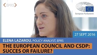 The European Council and CSDP Success or failure Elena LAZAROU 27 September 2016 [upl. by Stockmon]