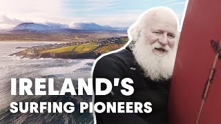 Meet The Pioneers Of Surfing In Ireland  Made in Ireland Part 1 [upl. by Darom]