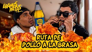 RUTA DEL POLLO A LA BRASA  ÉRAMOS PATAS [upl. by Aken]