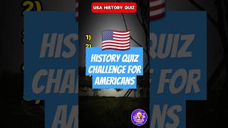 History Quiz Challenge for Americans quiz shortvideo shortsfeed usa facts ytshorts shorts gk [upl. by Furtek]