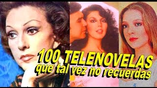 100 Telenovelas que no recuerdas Parte 1 [upl. by Lemmuela]