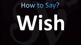 How to Pronounce Wish CORRECTLY [upl. by Labinnah]