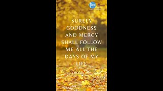 Surely Goodness and Mercy will follow me [upl. by Coop]