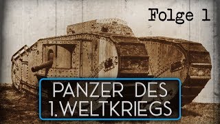 Panzer des 1 Weltkriegs  Folge 1 [upl. by Milak]