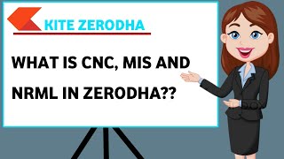 What Is MIS CNC And NRML Product Type In Zerodha [upl. by Selec688]