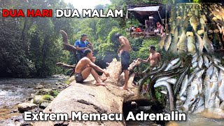 48 Jam Dalam Rimba Jelajah Hulu Sungai Extrem Mencari Ikan Diguyur Hujan Deras [upl. by Namqul]