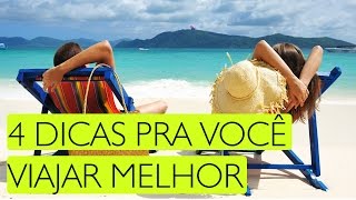 4 dicas pra você viajar melhor [upl. by Josee]