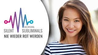 Nie wieder rot werden ► Silent Subliminals ► Vor Schämen schützen [upl. by Krysta]