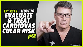 Ep212 HOW TO EVALUATE AND TREAT CARDIOVASCULAR RISK pt2  by Robert Cywes [upl. by Enileve786]