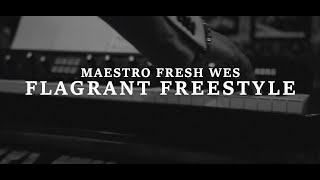 MAESTRO FRESH WES PRESENTS FLAGRANT FREESTYLE [upl. by Enaasiali885]