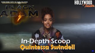 InDepth Scoop  Quintessa Swindell   Black Adam [upl. by Anilatak740]