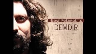 Hüseyin KORKANKORKMAZ Deli Misin Divane mi Sevdiğim [upl. by Prospero73]