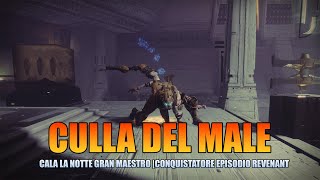 Culla del Male Gran Maestro  Conquistatore episodio REVENANT [upl. by Etakyram]