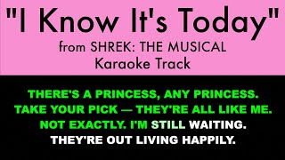 quotI Know Its Todayquot from Shrek The Musical  Karaoke Track with Lyrics on Screen [upl. by Ahsahtan622]