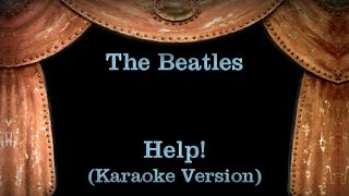 The Beatles  Help  Lyrics Karaoke Version [upl. by Aryk]