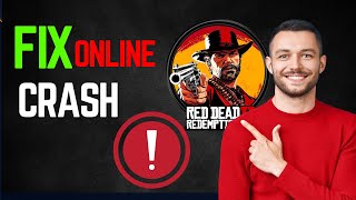 Why Do My RDR2 Online Keep Crashing Here’s How to Fix It [upl. by Stiruc965]