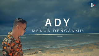 ADY  Menua Denganmu Official Music Video [upl. by Sel969]